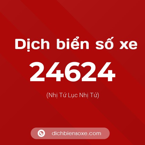 Ý nghĩa biển số xe 24624 là gì?