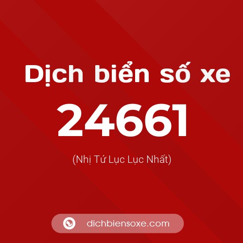 Ý nghĩa biển số xe 24661 là gì?