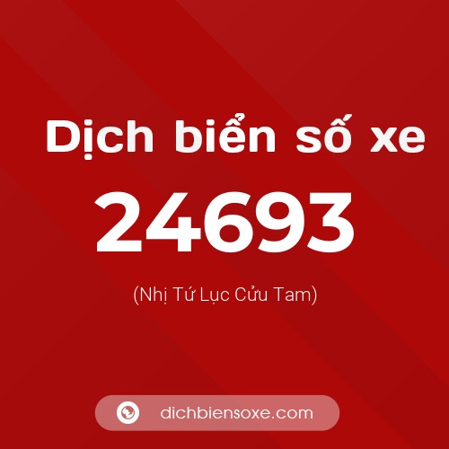 Ý nghĩa biển số xe 24693 là gì?