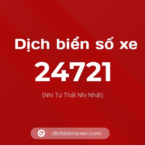 Ý nghĩa biển số xe 24721 là gì?