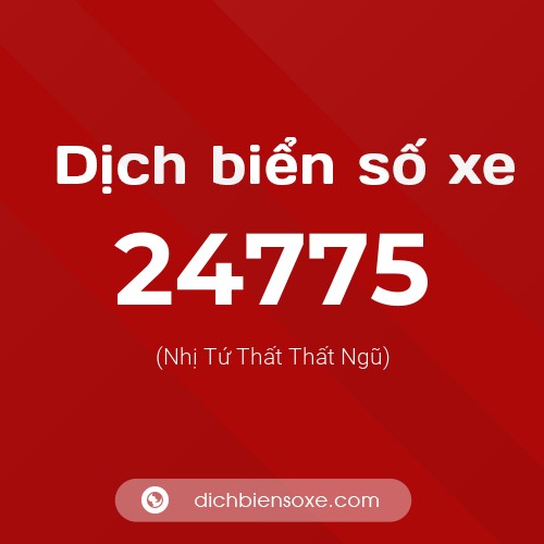 Ý nghĩa biển số xe 24775 là gì?