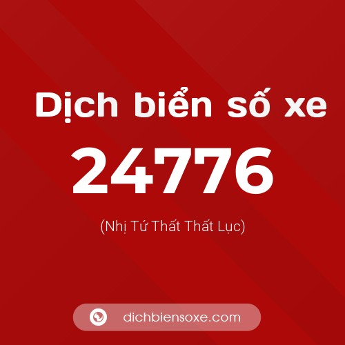 Ý nghĩa biển số xe 24776 là gì?