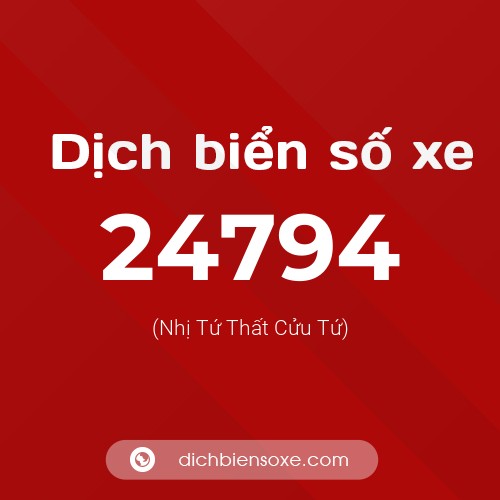 Ý nghĩa biển số xe 24794 là gì?