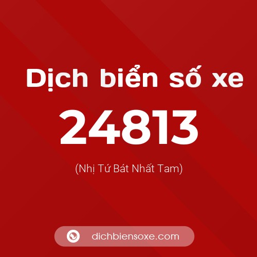 Ý nghĩa biển số xe 24813 là gì?