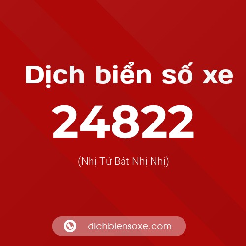 Ý nghĩa biển số xe 24822 là gì?
