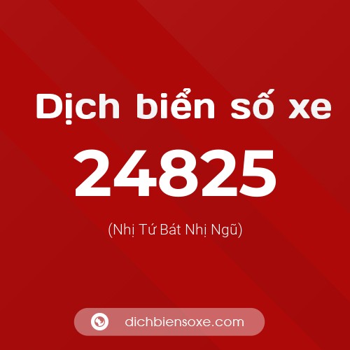 Ý nghĩa biển số xe 24825 là gì?