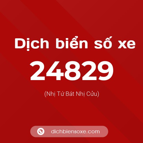Ý nghĩa biển số xe 24829 là gì?