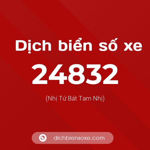 Ý nghĩa biển số xe 24832 là gì?