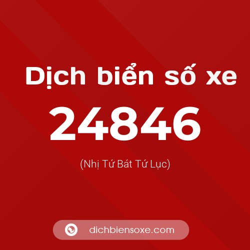 Ý nghĩa biển số xe 24846 là gì?