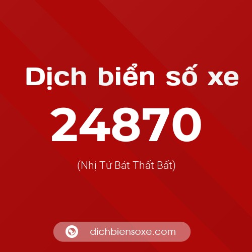 Ý nghĩa biển số xe 24870 là gì?