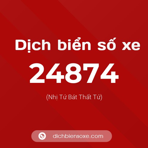 Ý nghĩa biển số xe 24874 là gì?