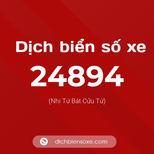 Ý nghĩa biển số xe 24894 là gì?
