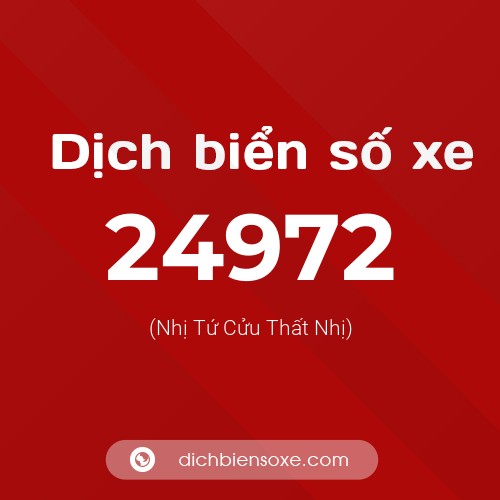 Ý nghĩa biển số xe 24972 là gì?