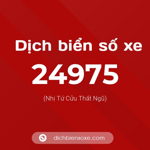 Ý nghĩa biển số xe 24975 là gì?
