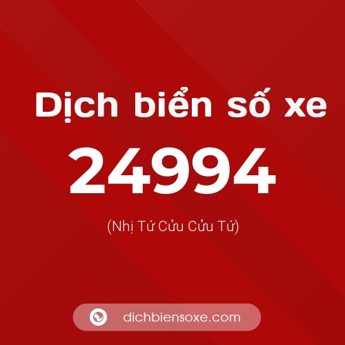 Ý nghĩa biển số xe 24994 là gì?