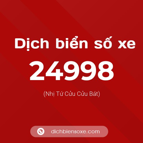 Ý nghĩa biển số xe 24998 là gì?