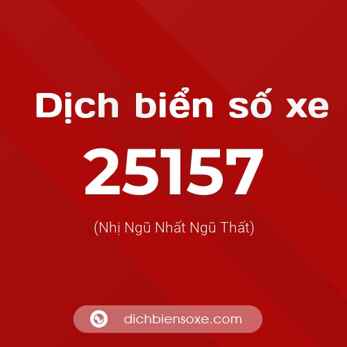 Ý nghĩa biển số xe 25157 là gì?