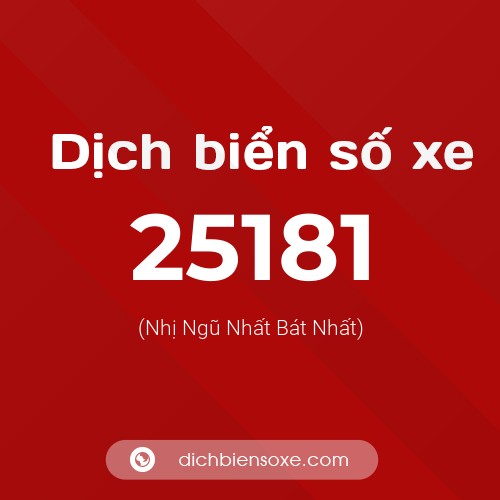 Ý nghĩa biển số xe 25181 là gì?