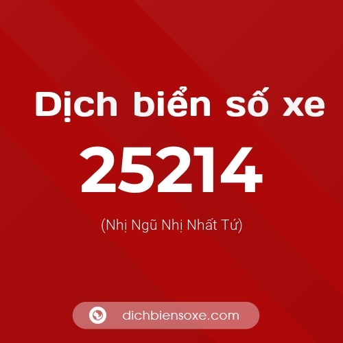 Ý nghĩa biển số xe 25214 là gì?
