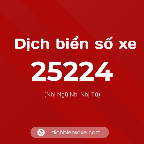 Ý nghĩa biển số xe 25224 là gì?