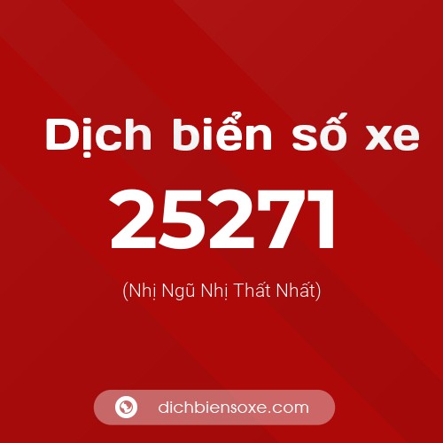 Ý nghĩa biển số xe 25271 là gì?