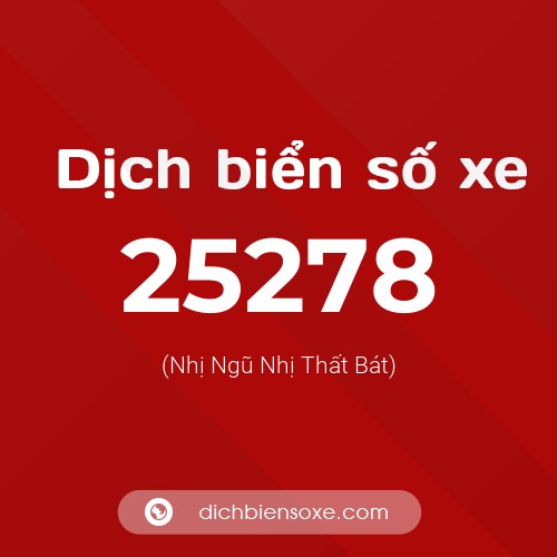 Ý nghĩa biển số xe 25278 là gì?