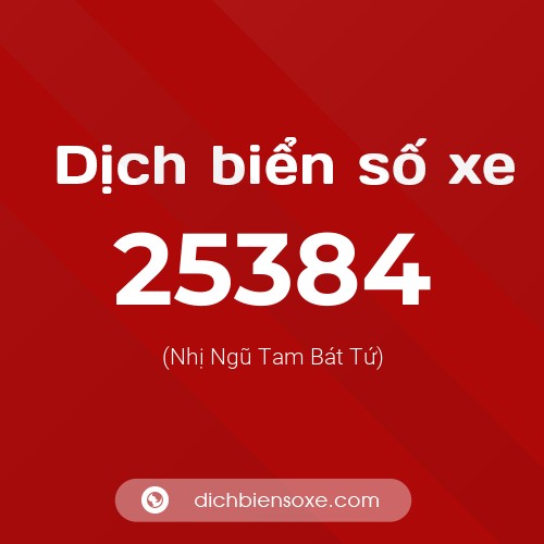 Ý nghĩa biển số xe 25384 là gì?