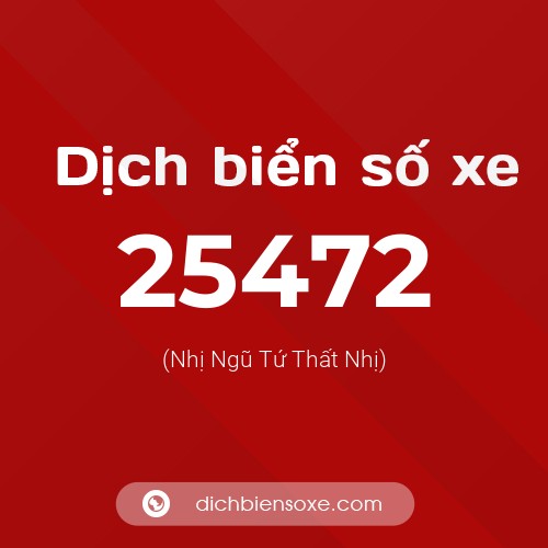 Ý nghĩa biển số xe 25472 là gì?