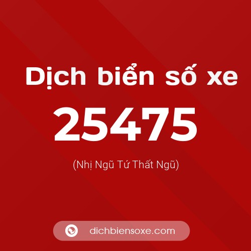 Ý nghĩa biển số xe 25475 là gì?