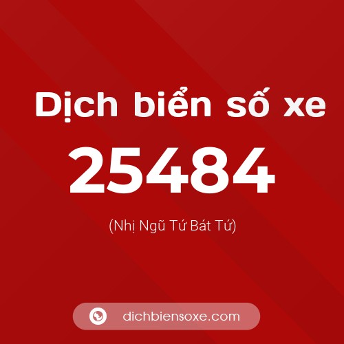 Ý nghĩa biển số xe 25484 là gì?