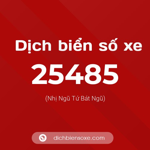 Ý nghĩa biển số xe 25485 là gì?