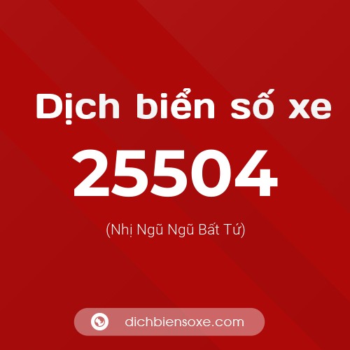 Ý nghĩa biển số xe 25504 là gì?