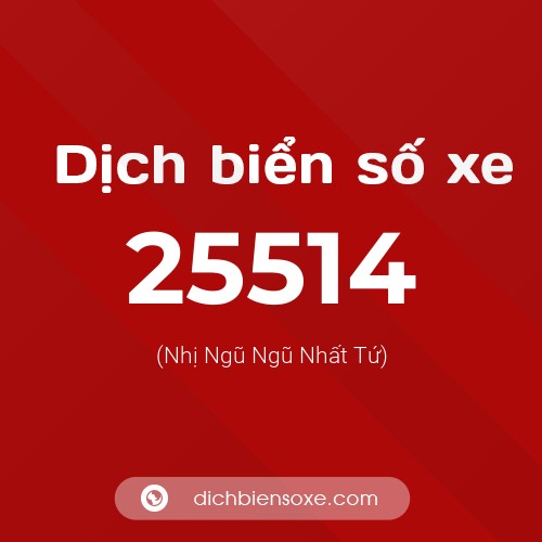 Ý nghĩa biển số xe 25514 là gì?