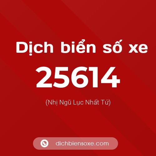 Ý nghĩa biển số xe 25614 là gì?