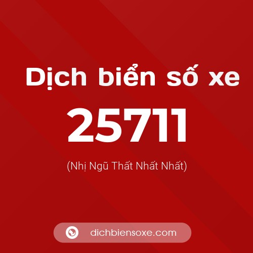 Ý nghĩa biển số xe 25711 là gì?