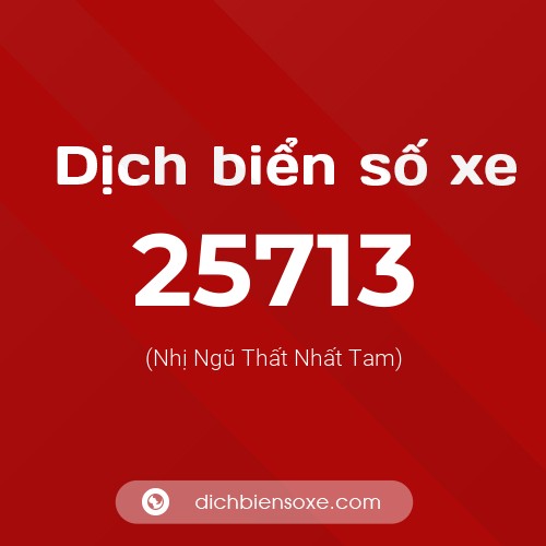 Ý nghĩa biển số xe 25713 là gì?
