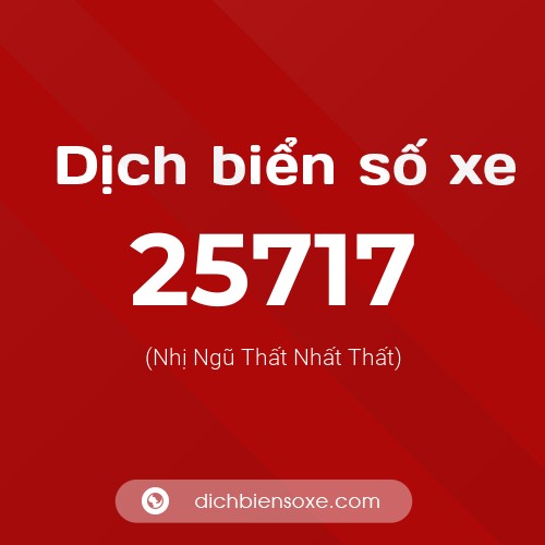 Ý nghĩa biển số xe 25717 là gì?