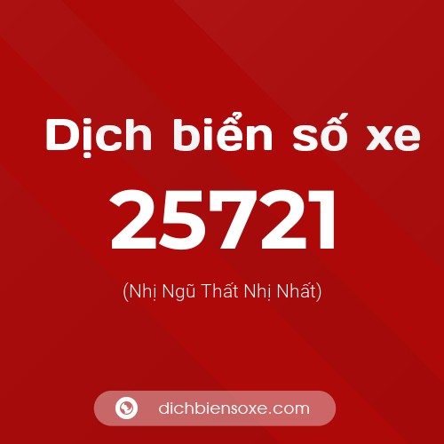 Ý nghĩa biển số xe 25721 là gì?