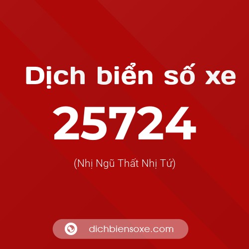 Ý nghĩa biển số xe 25724 là gì?