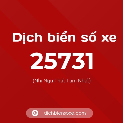 Ý nghĩa biển số xe 25731 là gì?