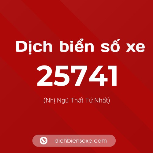 Ý nghĩa biển số xe 25741 là gì?