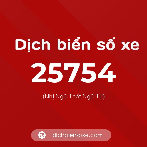 Ý nghĩa biển số xe 25754 là gì?