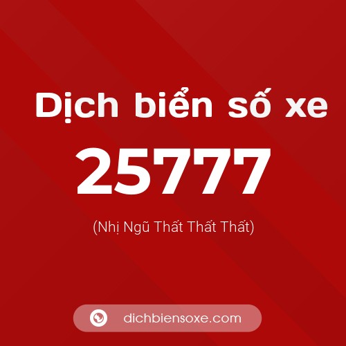 Ý nghĩa biển số xe 25777 là gì?