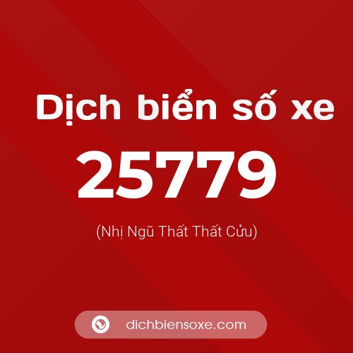 Ý nghĩa biển số xe 25779 là gì?