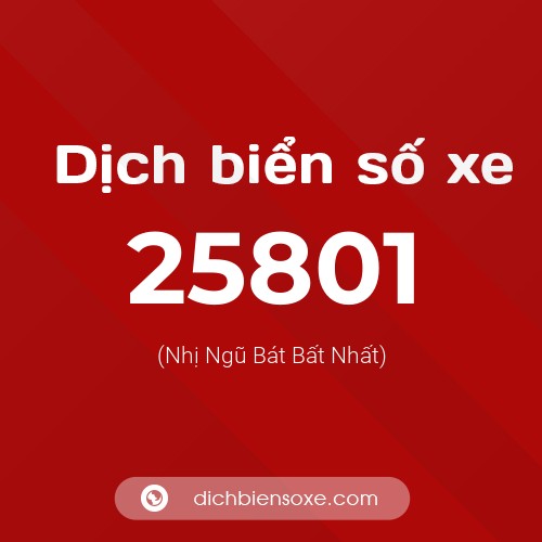 Ý nghĩa biển số xe 25801 là gì?