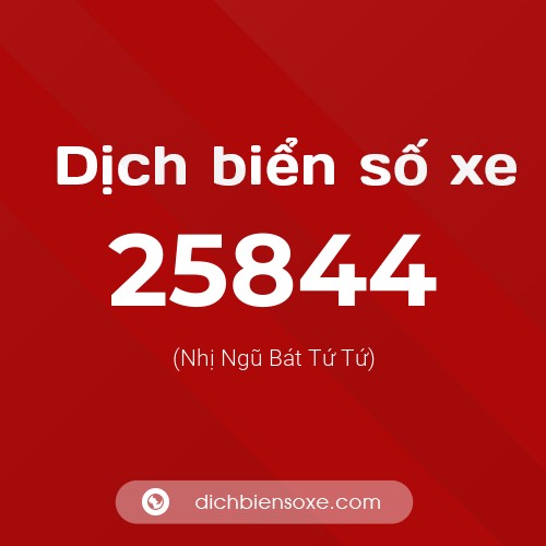 Ý nghĩa biển số xe 25844 là gì?