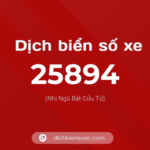 Ý nghĩa biển số xe 25894 là gì?