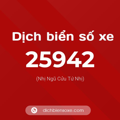 Ý nghĩa biển số xe 25942 là gì?