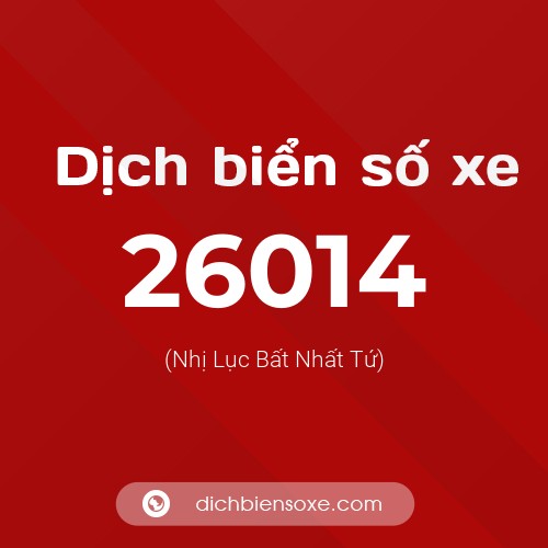Ý nghĩa biển số xe 26014 là gì?