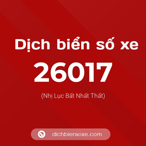 Ý nghĩa biển số xe 26017 là gì?